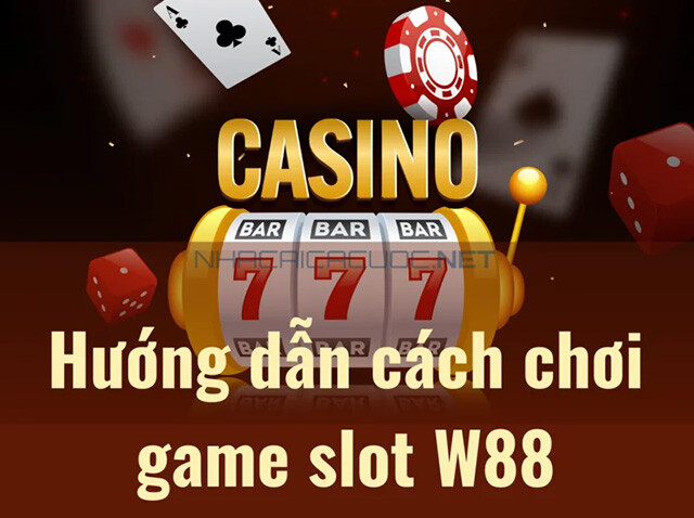 Hướng dẫn lựa chọn trò chơi Slot game W88